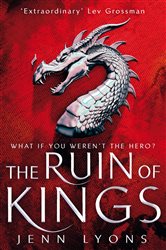 Book cover: The Ruin of Kings (Book 1 of A Chorus of Dragons) by Jenn Lyons (preview)
