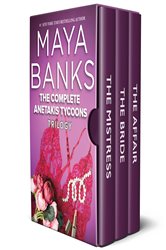 Book cover: The Complete Anetakis Tycoons Trilogy, by Maya Banks (preview)