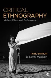 Critical Ethnography: Method, Ethics, and Performance