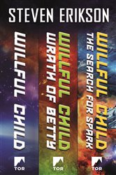 Book cover: The Willful Child Series, by Steven Erikson (preview)