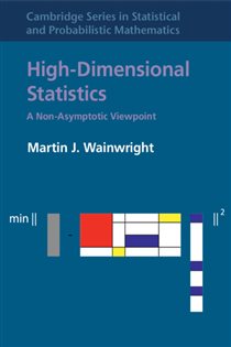 Book cover: High-Dimensional Statistics (Book Series Number 48 of Cambridge Series in Statistical and Probabilistic Mathematics) by Martin J. Wainwright (preview)