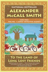 To the Land of Long Lost Friends: No. 1 Ladies&#x27; Detective Agency (20)