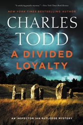 Book cover: A Divided Loyalty (Book 22 of Inspector Ian Rutledge Mysteries) by Charles Todd (preview)