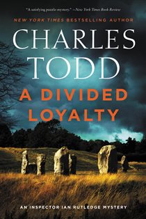 Book cover: A Divided Loyalty (Book 22 of Inspector Ian Rutledge Mysteries) by Charles Todd (preview)