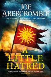 Book cover: A Little Hatred, by Joe Abercrombie (preview)