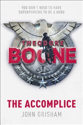 Book cover: Theodore Boone: The Accomplice, by John Grisham (preview)