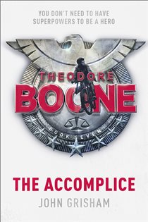 Book cover: Theodore Boone: The Accomplice, by John Grisham (preview)