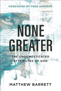 Book cover: None Greater, by Matthew Barrett (preview)