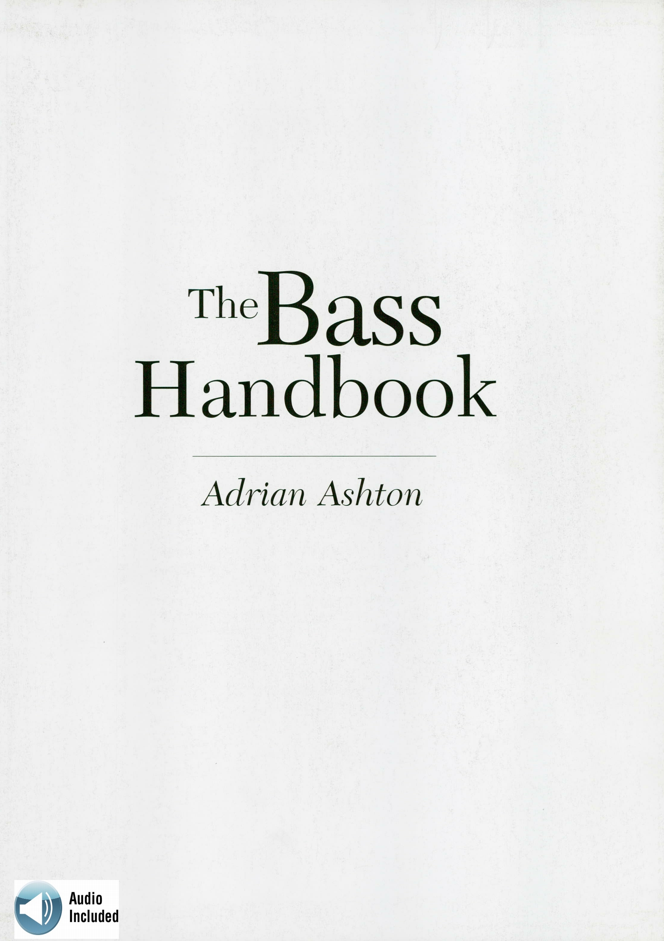 The Bass Handbook: A Complete Guide for Mastering the Bass Guitar