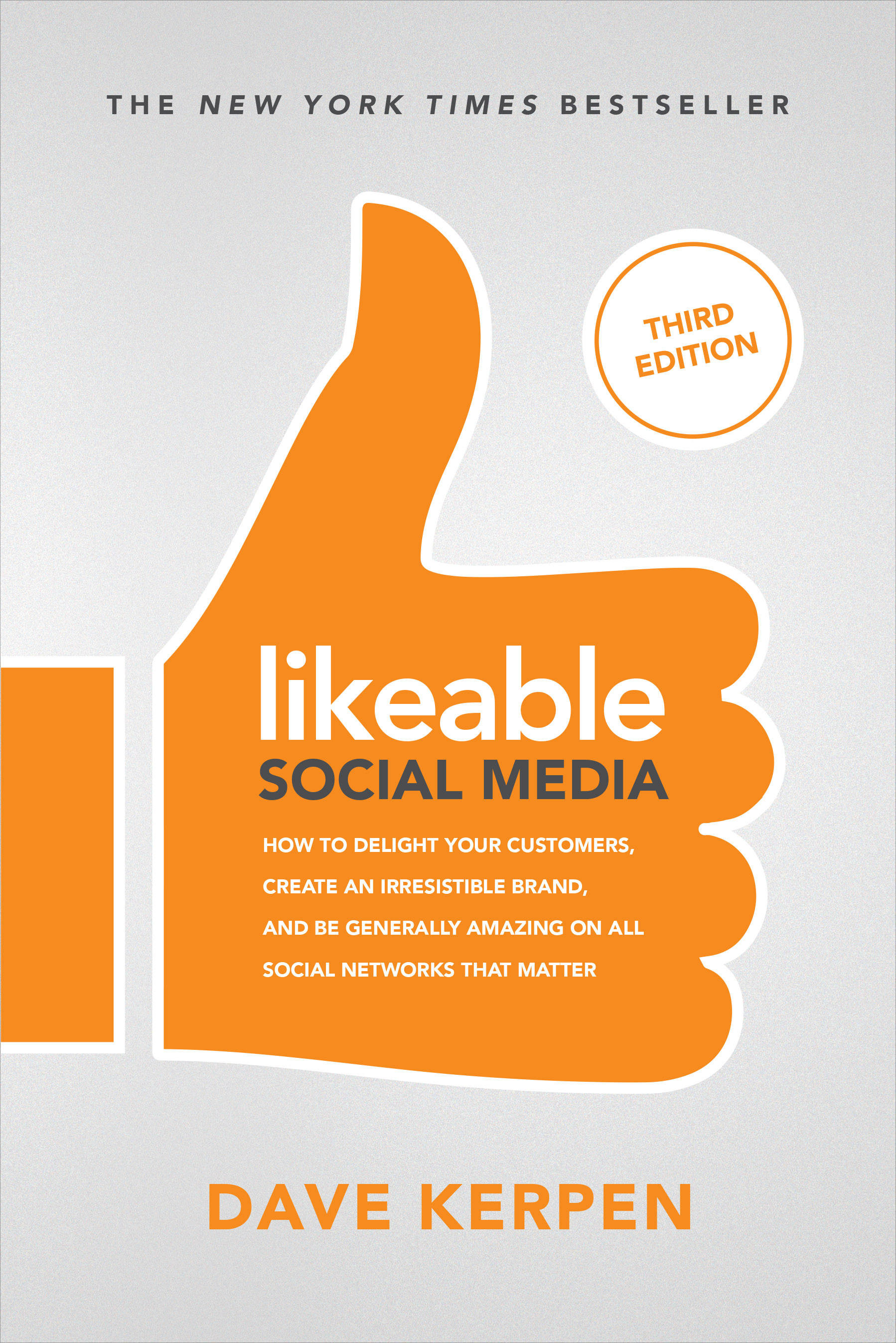 Likeable Social Media, Third Edition