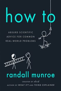 Book cover: How To, by Randall Munroe (preview)