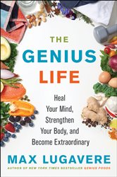 Book cover: The Genius Life (Book 2 of Genius Living) by Max Lugavere (preview)