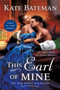 Book cover: This Earl of Mine (Book 1 of Bow Street Bachelors) by Kate Bateman (preview)