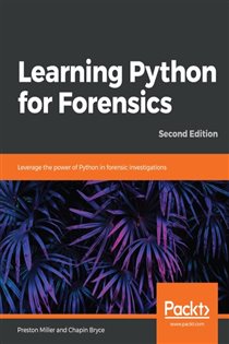 Book cover: Learning Python for Forensics, by Preston Miller (preview)