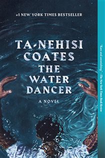 Book cover: The Water Dancer, by Ta-Nehisi Coates (preview)