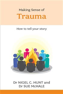 Book cover: Making Sense of Trauma, by Nigel Hunt (preview)