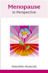 Book cover: Menopause in Perspective, by Philippa Pigache (preview)