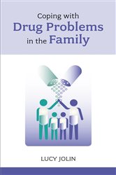 Book cover: Coping with Drug Problems in the Family, by Lucy Jolin (preview)