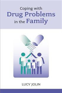Book cover: Coping with Drug Problems in the Family, by Lucy Jolin (preview)