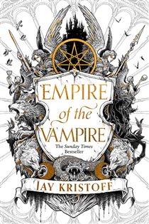 Book cover: Empire of the Vampire (Book 1 of Empire of the Vampire) by Jay Kristoff (preview)