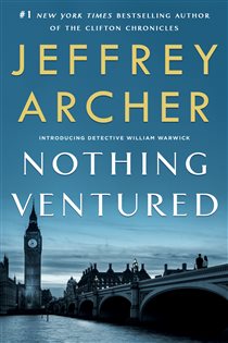 Book cover: Nothing Ventured (Book 1 of William Warwick Novels) by Jeffrey Archer (preview)