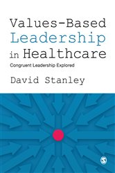 Values-Based Leadership in Healthcare: Congruent Leadership Explored