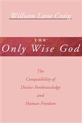 Book cover: The Only Wise God, by William L. Craig (preview)