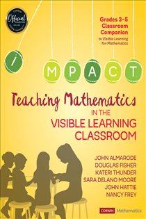 Book cover: Teaching Mathematics in the Visible Learning Classroom, Grades 3-5, by John T. Almarode (preview)