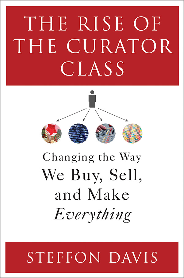 The Rise of the Curator Class