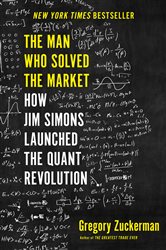 Book cover: The Man Who Solved the Market, by Gregory Zuckerman (preview)