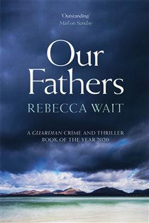 Book cover: Our Fathers, by Rebecca Wait (preview)