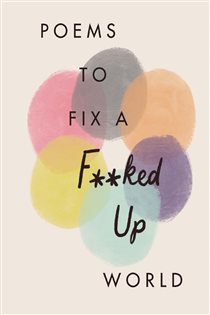Book cover: Poems to Fix a F**ked Up World, by Various (preview)