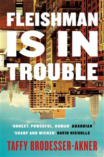Book cover: Fleishman Is in Trouble, by Taffy Brodesser-Akner (preview)