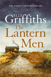 Book cover: The Lantern Men (Book 12 of The Dr Ruth Galloway Mysteries) by Elly Griffiths (preview)