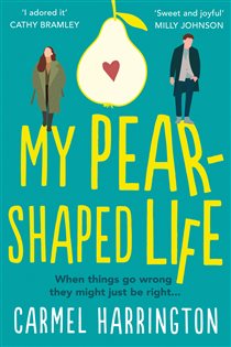 Book cover: My Pear-Shaped Life, by Carmel Harrington (preview)