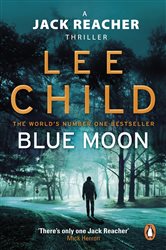 Book cover: Blue Moon (Book 24 of Jack Reacher) by Lee Child (preview)