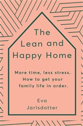 Book cover: The Lean and Happy Home, by Eva Jarlsdotter (preview)
