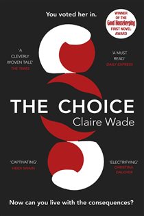 Book cover: The Choice, by Claire Wade (preview)