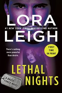 Book cover: Lethal Nights (Book 3 of Brute Force) by Lora Leigh (preview)
