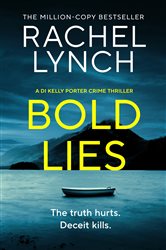 Book cover: Bold Lies (Book 5 of Detective Kelly Porter) by Rachel Lynch (preview)