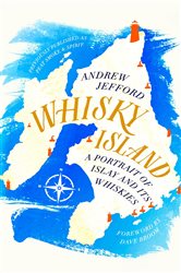 Book cover: Whisky Island, by Andrew Jefford (preview)