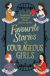 Book cover: Favourite Stories of Courageous Girls, by Louisa May Alcott (preview)