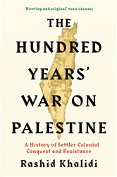 Book cover: The Hundred Years' War on Palestine, by Rashid I. Khalidi (preview)
