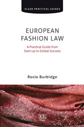 European Fashion Law: A Practical Guide from Start-up to Global Success