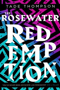 Book cover: The Rosewater Redemption (Book 3 of The Wormwood Trilogy) by Tade Thompson (preview)