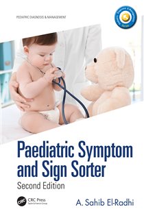 Book cover: Paediatric Symptom and Sign Sorter, by A. Sahib El-Radhi (preview)
