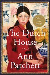 Book cover: The Dutch House, by Ann Patchett (preview)