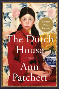 Book cover: The Dutch House, by Ann Patchett (preview)