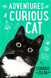 Book cover: The Adventures of a Curious Cat, by Curious Zelda (preview)
