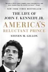 Book cover: America's Reluctant Prince, by Steven M. Gillon (preview)